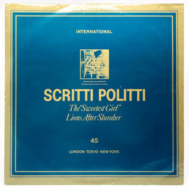 Scritti Politti - The Sweetest Girl / Lions After Slumber