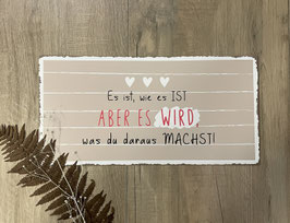 Es ist wie es ist...