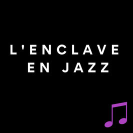L'Enclave en Jazz