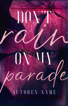Premade 124 - "Don't Rain on my Parade"