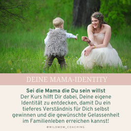 Deine Mama-Identity - Sei die Mama, die Du sein willst!