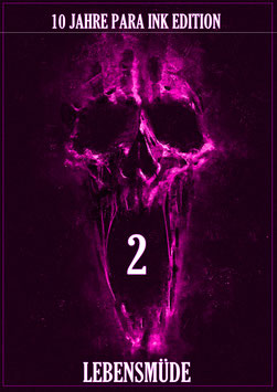 Lebensmüde - 10 Jahre Para ink DVD Teil 2 ( LIEFERUNG IM SEPTEMBER )