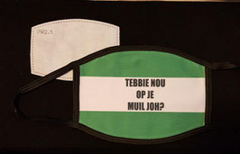 mondkapje; Tebbie nou op je muil joh
