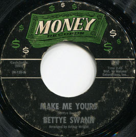 Bettye Swann -  Make Me Yours / I Will Not Cry - US Money M-126