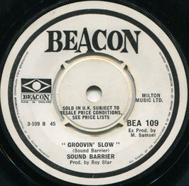 Sound Barrier - She Always Comes Back To Me / Groovin' Slow - UK Beacon BEA 109