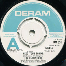 Flirtations (The) ‎- Need Your Loving / I Wanna Be There - UK Deram DM 351