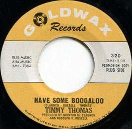 Timmy Thomas ‎- Have Some Boogaloo / Liquid Mood - US Goldwax Records 320