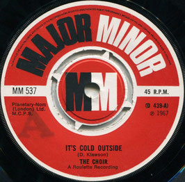 Choir (The) - It's Cold Outside / I'm Going Home - UK Major Minor MM 537