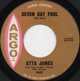 Etta James - Seven Day Fool / It's Too Soon To Know - US Argo 5402