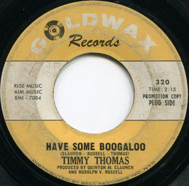 Timmy Thomas ‎- Have Some Boogaloo / Liquid Mood - US Goldwax Records 320