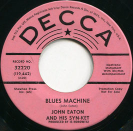 John Eaton And His Syn-Ket - Blues Machine / Bone Dry - US Decca 32220