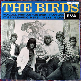 Birds (The) - No Good Without You Baby EP REISSUE - France EVA 711 M