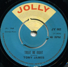 Tony James - Treat Me Right / My Donkey's Dead - UK Jolly JY 002