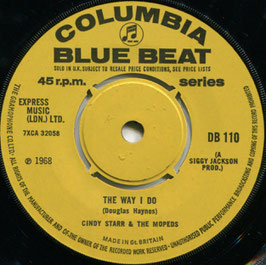 Cindy Starr & The Mopeds - The Way I Do / Sad Movies (Make Me Cry) - UK Columbia Blue Beat Series DB 110