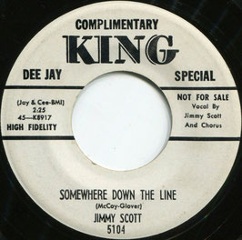Jimmy Scott ‎– Somewhere Down The Line / Everybody Knew But Me - US King Records  45-5834