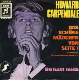 Howard Carpendale - Das Schone Madchen Von Seite 1 / Du Hast Mich - Germany Emi Columbia C006-28756
