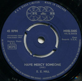 Z. Z. Hill - Someone To Love Me / Have Mercy Someone - UK R&B MRB 5005