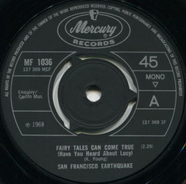 San Francisco Earthquake - Fairy Tales Can Come True (Have You Heard About Lucy) / Su Su - UK Mercury MF 1036