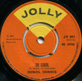 Denzil Dennis - Oh Carol / Where Is My Little Girl Gone - UK Jolly JY 011
