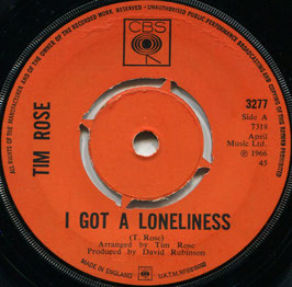 Tim Rose ‎- I Got A Loneliness / Long Time Man - UK CBS 3277
