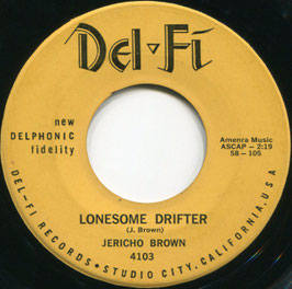 Jericho Brown - Lonesome Drifter / I Need You - US Del-Fi 4103