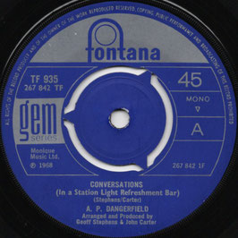 A.P. Dangerfield‎ - Conversations (In A Station Light Refreshment Bar) /  Further Conversations - UK Fontana TF 935