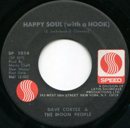 Dave Cortez & The Moon People - Happy Soul (With A Hook) / Fishin' With Sid - US Speed SP 1014