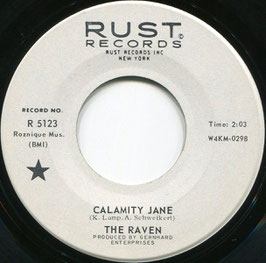 Raven (The) - Calamity Jane / Now She's Gone - US Rust R 5123