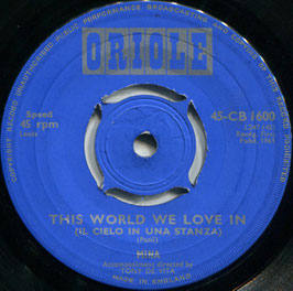 Mina - The World We Love In / Please Don't Leave Me - UK Oriole 45-CB 1600