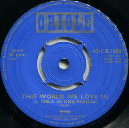 Mina - The World We Love In / Please Don't Leave Me - UK Oriole 45-CB 1600