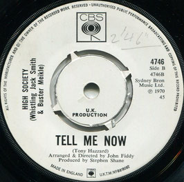 High Society - Only You, Only You/ Tell Me Now - UK CBS 4746