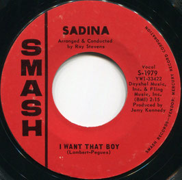 Sadina ‎- I Want That Boy / Who Am I Kiddin' - US Smash S-1979