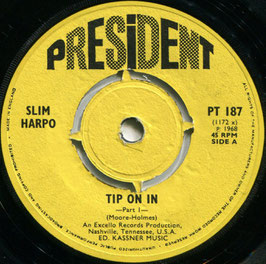 Slim Harpo - Tip On In - Part I / Tip On In - Part II - UK President PT 187