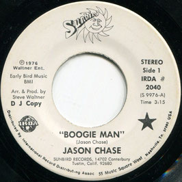 Jason Chase - Boogie Man / Sing Another Song - US Sunbird IRDA 2040