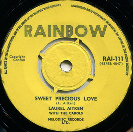 Laurel Aitken with The Carols - Sweet Precious Love / I Want To Love You Forever - UK Rainbow Rai-111