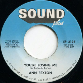 Ann Sexton - Love, Love, Love (I Want To Be Loved) / You're Losing Me - US  Sound Plus SP 2124