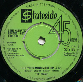 Flame (The) - See The Light / Get Your Mind Made Up - UK Stateside SS 2183