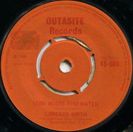 Lorenzo Smith - (Too Much) Firewater / Count Down - UK Outasite 45-503