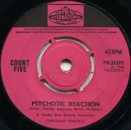Count Five - Psychotic Reaction / They're Gonna Get You - UK Pye International 7N 25393