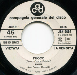 Popi - Fuoco / Te ne vai - Italian CGD jbn 9698