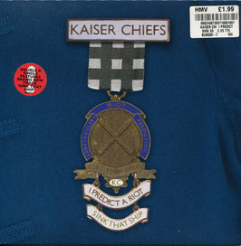 Kaiser Chiefs ‎– I Predict A Riot / Sink That Ship - UK B-Unique Records BUN096-7, Polydor ‎