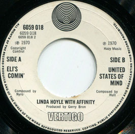 Linda Hoyle With Affinity - Eli's Comin' / United States Of Mind - UK Vertigo 6059 018