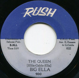 Big Ella - The Queen / Please Don't Hurt Me - US Rush 602