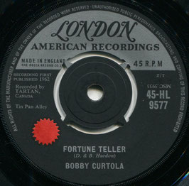 Bobby Curtola - Fortune Teller / Johnny Take Your Time - UK London 45-HL-9577
