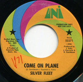 Silver Fleet - Come On Plane / Look Out World - US Uni 55271