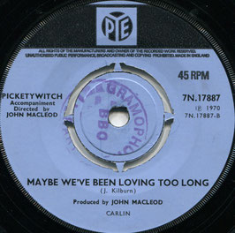 Picketywitch - That same old feeling / Maybe we ve been loving too long - Uk Pye 7N.17887