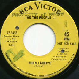 We The People... - Ain’t Gonna Find Nobody / When I Arrive - US RCA Victor 47-9498