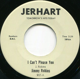 Jimmy Robins - I Can't Please You / I Made It Over - US Jerhart 207