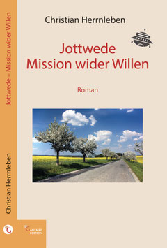 Jottwede. Mission wieder Willen