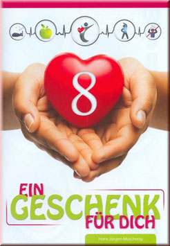 Ein Geschenk für dich - 8 Schritte zur Gesundheit